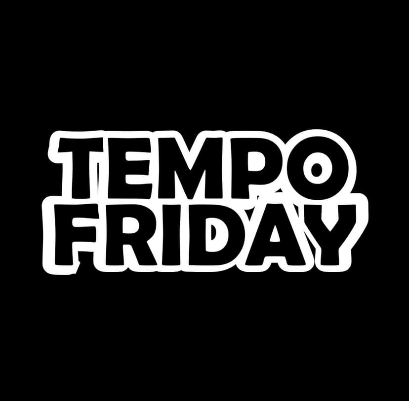 Tempo Friday